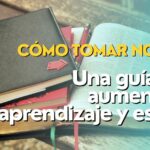 BrainSnhacks - Cómo tomar notas de libros Una guía para aumentar tu aprendizaje y estudio
